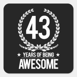 43rd Birthday (43 Years Of Being Awesome) Square Sticker