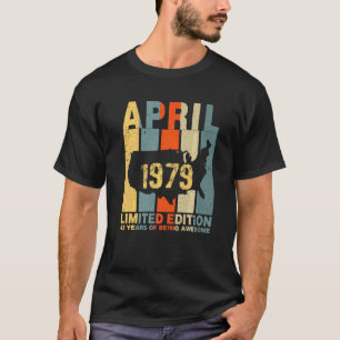 43rd Birthday April 1979 43 Years Of Being Awesome T-Shirt