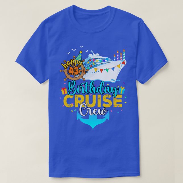 43rd Birthday Cruise Crew T-Shirt (Design Front)