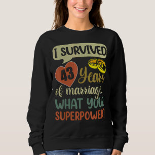 43rd Marriage Anniversary Couples I Survived 43 Y Sweatshirt