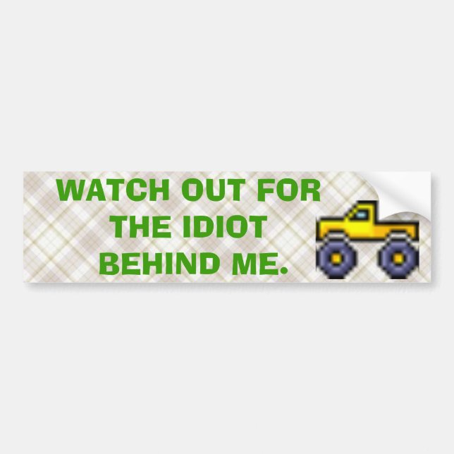 440608741EZEAgY_ph, tn_a_watchout, monstertruck... Bumper Sticker (Front)
