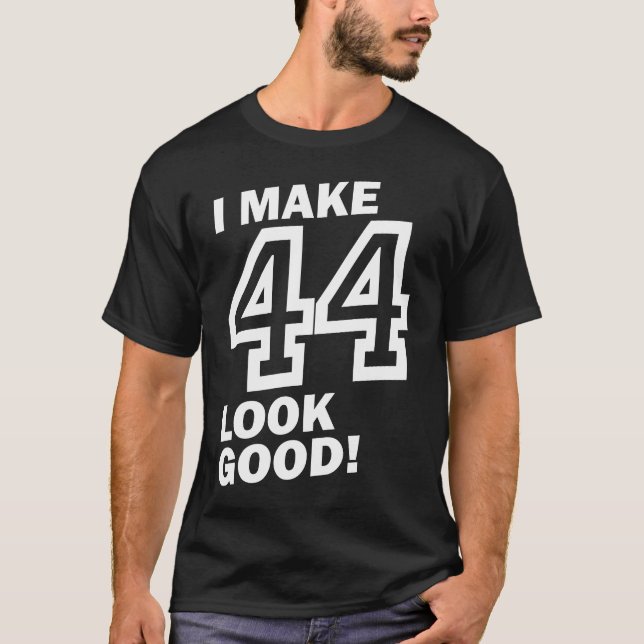 44 Birthday Gift T-Shirt (Front)
