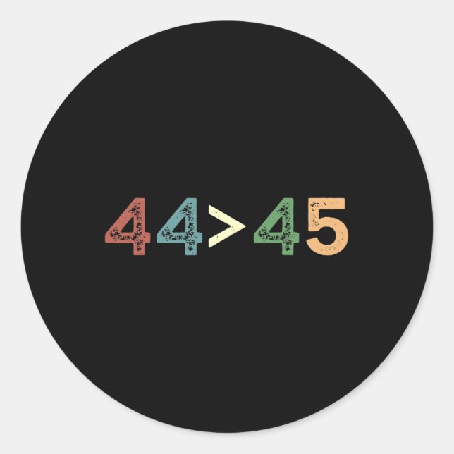 44 > 45 Anti Trump Oma Is Greater Than Trump Fu Classic Round Sticker (Front)