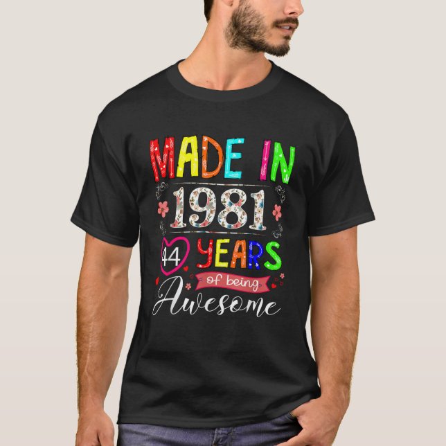 44 Year Old Made In 1981 Floral 44th Birthday Girl T-Shirt (Front)