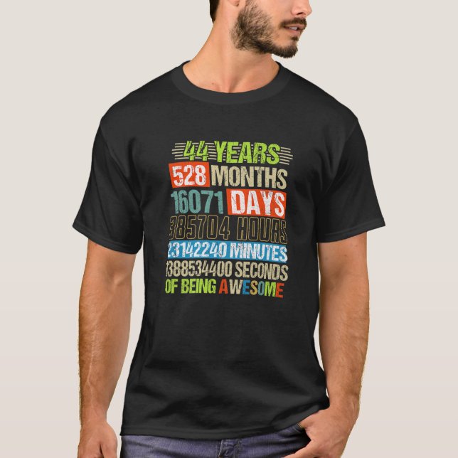 44 Years 528 Months Of Being Awesome 44Th Birthday T-Shirt (Front)