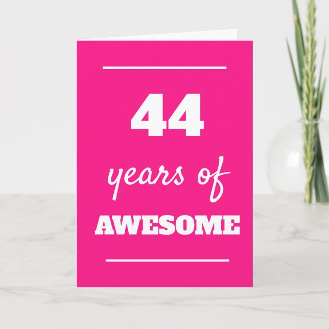 44 Years of Awesome Birthday Card (Front)