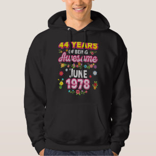 44 Years Of Being Awesome Since June 1978 Birthday Hoodie