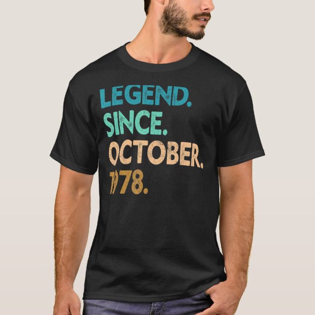 44 Years Old  Legend Since October 1978 44th Birth T-Shirt (Front)