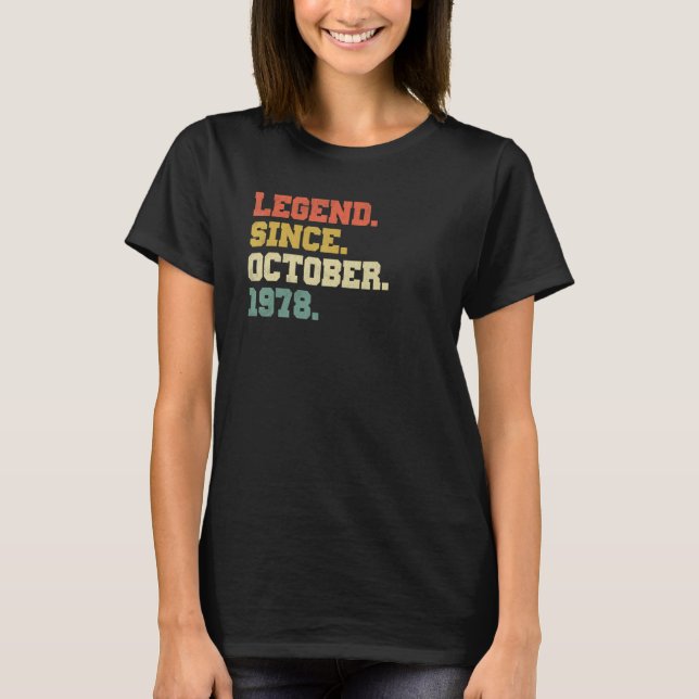 44 Years Old  Legend Since October 1978 44th Birth T-Shirt (Front)