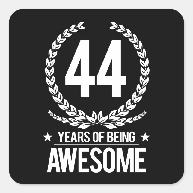 44th Birthday (44 Years Of Being Awesome) Square Sticker (Front)