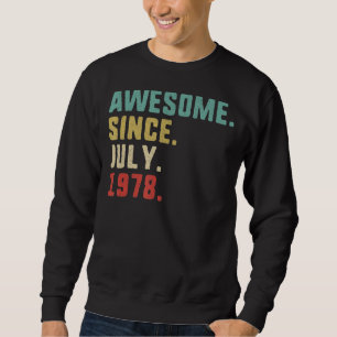 44th Birthday Men Awesome Since July 1978 Sweatshirt
