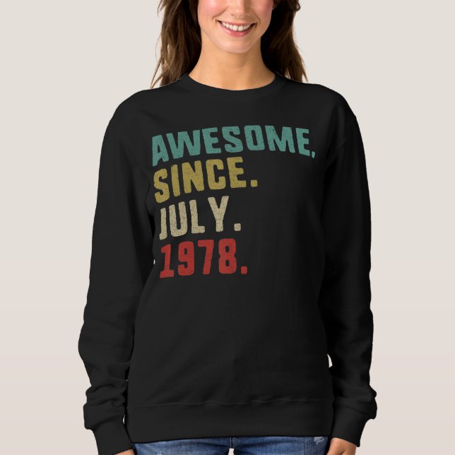 44th Birthday Men  Awesome Since July 1978 Sweatshirt (Front)