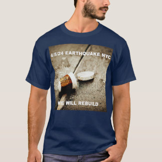 4524 EARTHQUAKE NYC T-Shirt