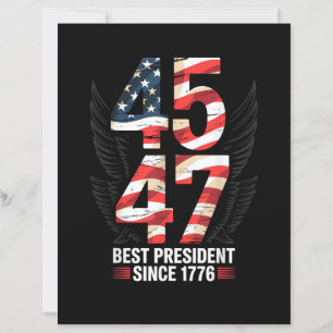 45 47 Best President Since 1776 Patriotic