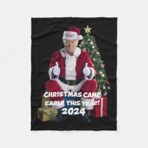 45 47 Christmas Came Early This Year 2024 Trump  Fleece Blanket