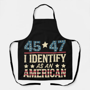 45 47 I Identify As An American Flag Trump Vintage Apron