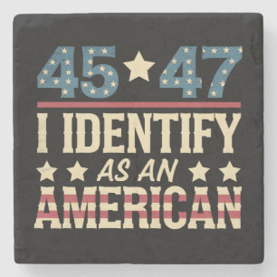 45 47 I Identify As An American Flag Trump Vintage Stone Coaster