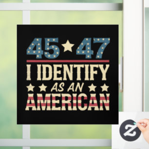 45 47 I Identify As An American Flag Trump Vintage Window Cling