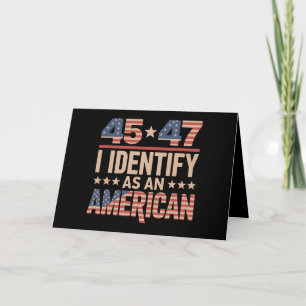 45 47 I Identify As An American Trump President Thank You Card