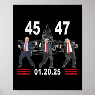 45 47 President Victory Dance Inauguration Day 202 Poster