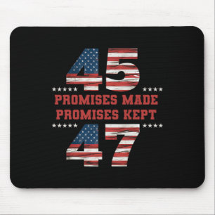 45 47 Promises Made Promises Kept President Trump  Mouse Mat