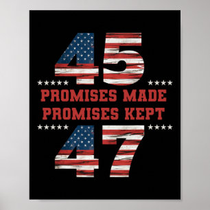 45 47 Promises Made Promises Kept President Trump  Poster