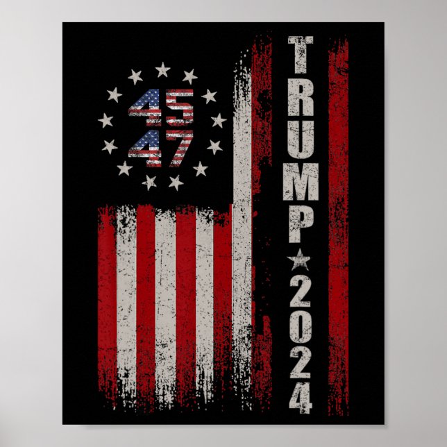 45 47 Trump 2024 American Flag  Poster (Front)