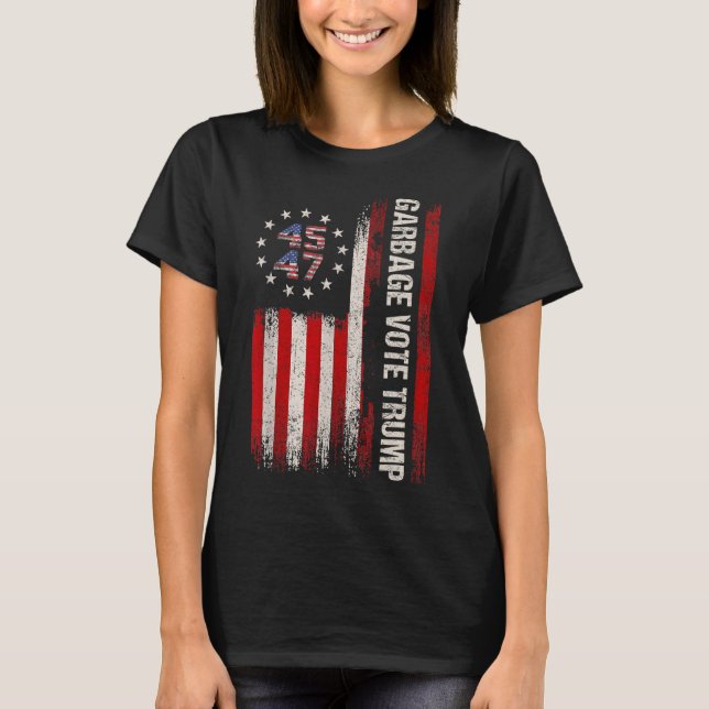 45 47 Trump 2024 Election American Flag Garbyge Vo T-Shirt (Front)