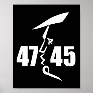 45 47 Trump  Poster
