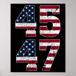 45 47 We The People 2024 Stand With American Flag Poster