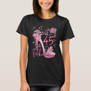 45 And Fabulous Floral Butterflies High Heels 45th T-Shirt