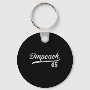 45 - Impeach Trump Anti Trump Key Ring