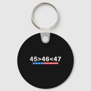 45 Is Greater Than 46, 47 Is Greater Than 46 Trump Key Ring
