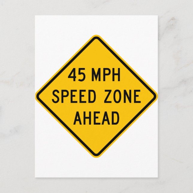 45 mph Speed Zone Ahead Postcard (Front)