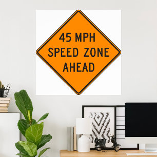 45 MPH Speed Zone Poster