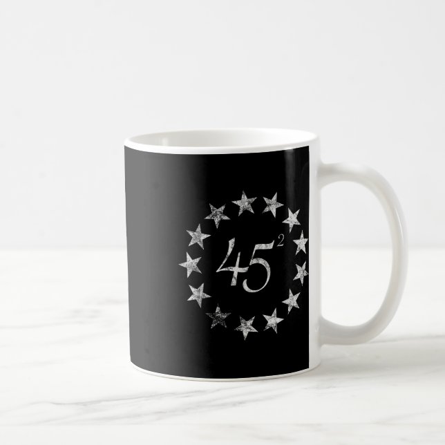 45 Squared Trump Betsy Ross Flag 2020 Second Term  Coffee Mug (Right)