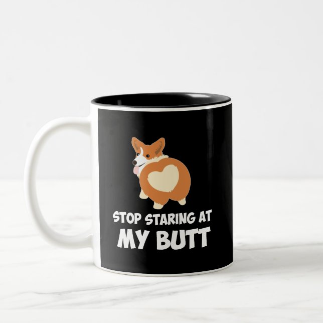 45 Stop Starting At My Butt Two-Tone Coffee Mug (Left)