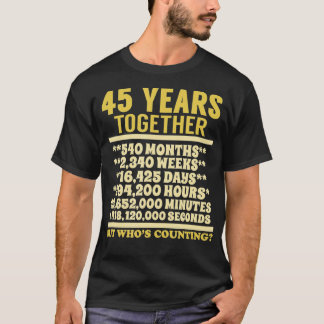 45 Year Anniversary  45th Wedding Gift Couples  T-Shirt