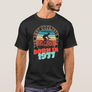 45 Year Old Cyclist Born in 1977 45th Birthday Cyc T-Shirt