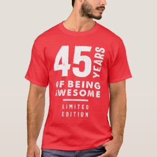 45 Year Old Gift   45th Birthday Gift Ideas T-Shirt