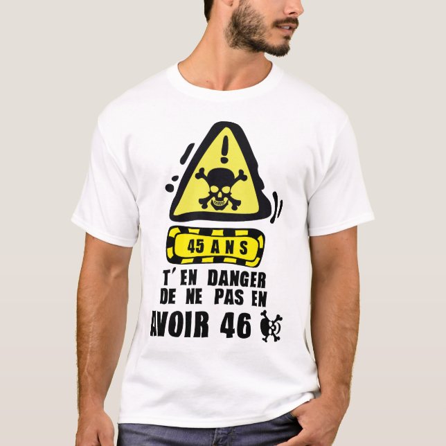 45 years danger sign death birthday T-Shirt (Front)