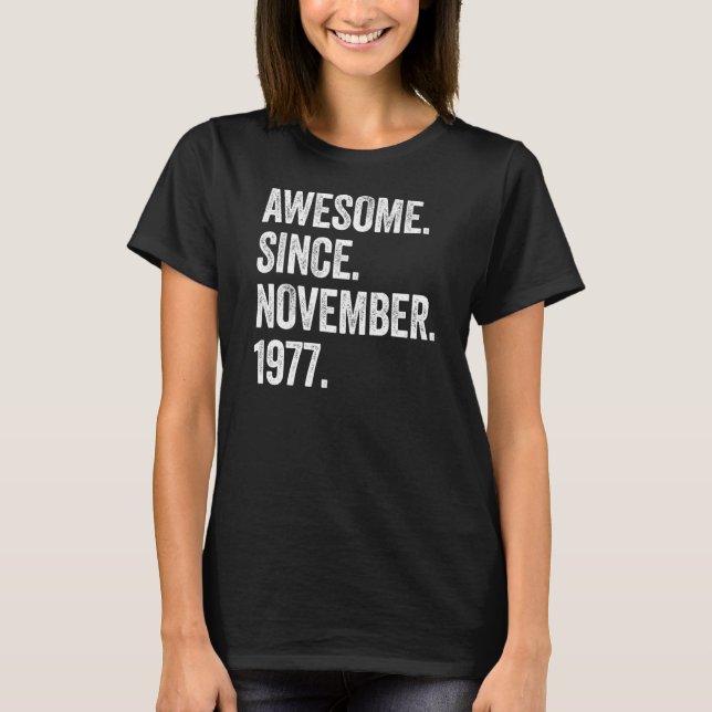 45 Years Old Awesome Since November 1977 45th Birt T-Shirt (Front)