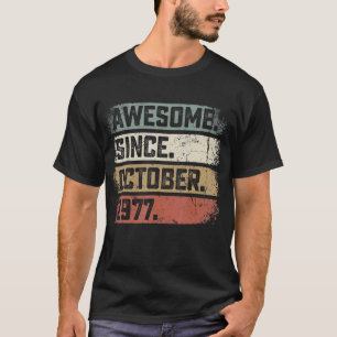 45 Years Old Awesome Since October 1977 45th Birt T-Shirt