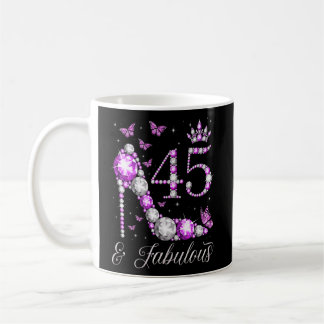45 Years Old & Fabulous 45th Birthday High Heel Bu Coffee Mug