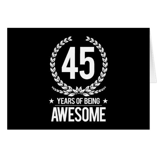 45th Birthday (45 Years Of Being Awesome) Card