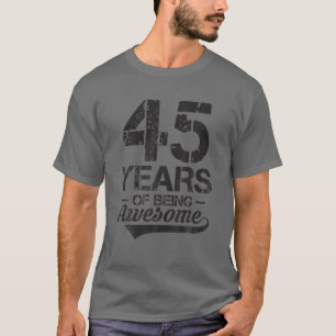 45Th Birthday 45 Years Old Vintage 45 Years Of Bei T-Shirt