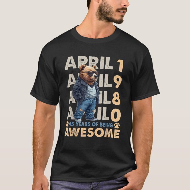 45th Birthday Bear Real Legends April 1980 45 Year T-Shirt (Front)