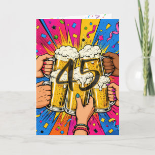 45th Birthday Beer Toast in Pop Art Card