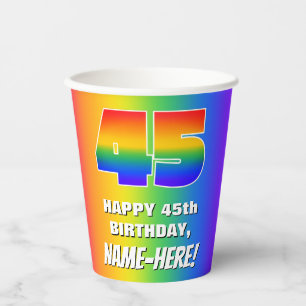 45th Birthday: Colourful, Fun Rainbow Pattern # 45 Paper Cups
