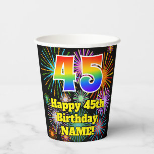 45th Birthday: Fun Fireworks Pattern + Rainbow 45 Paper Cups
